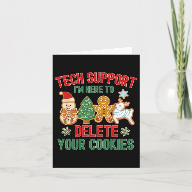 Christmas Tech Support Here To Delete Cookies Xmas Card (Front)