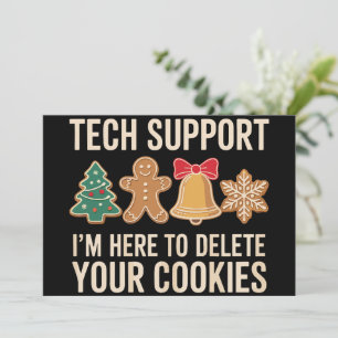 Christmas Tech Support Here To Delete Cookies Xmas Holiday Card