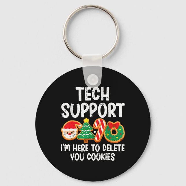 Christmas Tech Support Here To Delete Cookies Xmas Key Ring (Front)