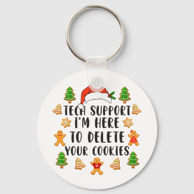 Christmas Tech Support Here To Delete Cookies Xmas Key Ring (Front)