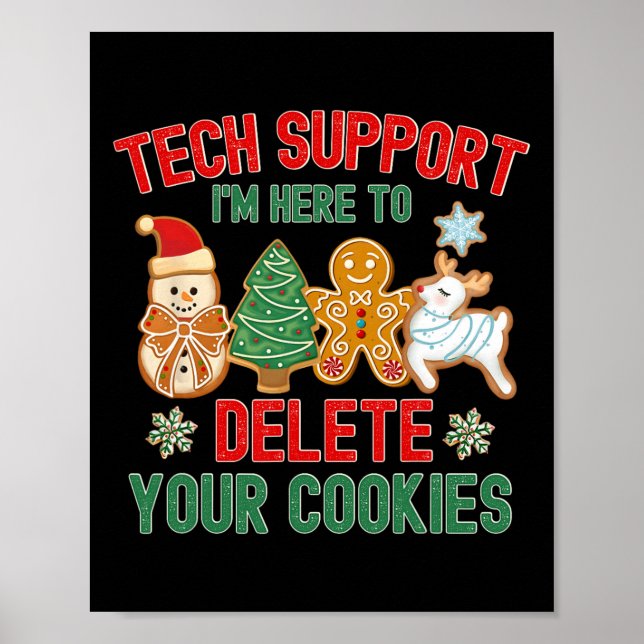Christmas Tech Support Here To Delete Cookies Xmas Poster (Front)