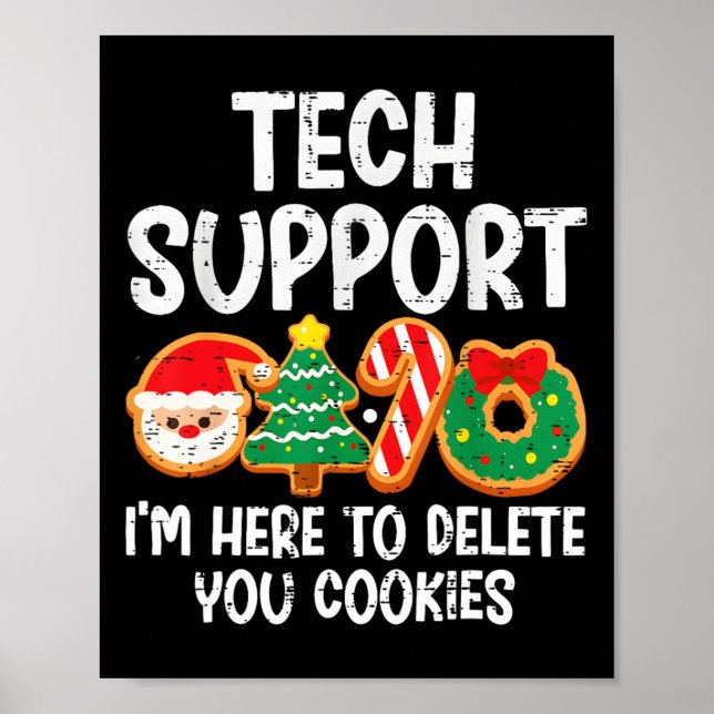 Christmas Tech Support Here To Delete Cookies Xmas Poster (Front)