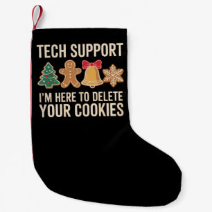 Christmas Tech Support Here To Delete Cookies Xmas Small Christmas Stocking