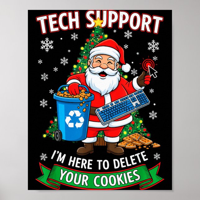 Christmas Tech Support Here To Delete Funny Cookie Poster (Front)