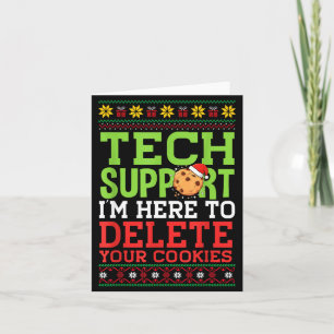 Christmas Tech Suprt Here To Delete Cookies Ugly S Card