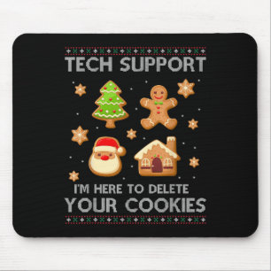 Christmas Tech Suprt Here To Delete Cookies Ugly S Mouse Pad