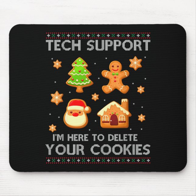 Christmas Tech Suprt Here To Delete Cookies Ugly S Mouse Pad (Front)
