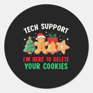 Christmas Tech Suprt Here To Delete Cookies Xmas M Classic Round Sticker