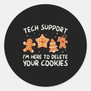 Christmas Tech Suprt Here To Delete Cookies Xmas M Classic Round Sticker