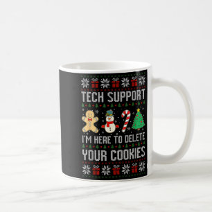 Christmas Tech Suprt Here To Delete Cookies Xmas M Coffee Mug