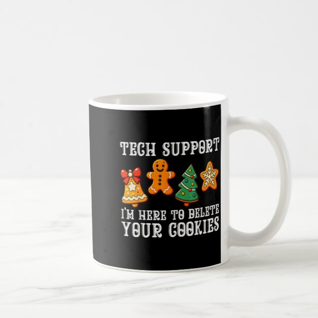 Christmas Tech Suprt Here To Delete Cookies Xmas M Coffee Mug (Right)