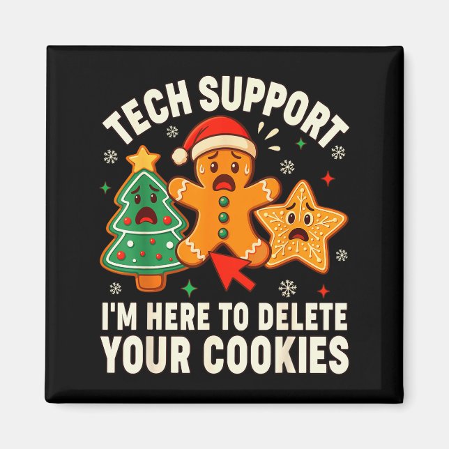 Christmas Tech Suprt Here To Delete Cookies Xmas M Magnet (Front)
