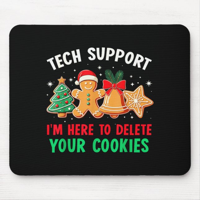 Christmas Tech Suprt Here To Delete Cookies Xmas M Mouse Pad (Front)