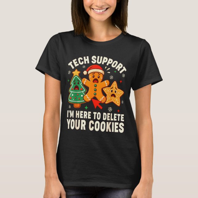 Christmas Tech Suprt Here To Delete Cookies Xmas M T-Shirt (Front)