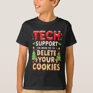 Christmas Tech Suprt Here To Delete Cookies Xmas M T-Shirt