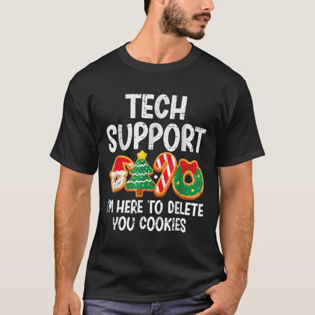 Christmas Tech Suprt Here To Delete Cookies Xmas M T-Shirt (Front)