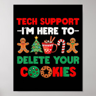 Christmas Tech Suprt Here To Delete Cookies Xmas U Poster