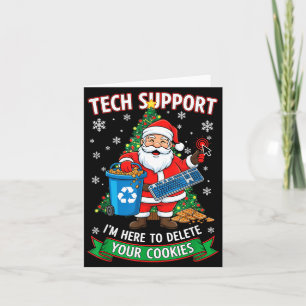 Christmas Tech Suprt Here To Delete Funny Cookies Card