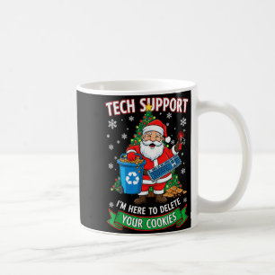 Christmas Tech Suprt Here To Delete Funny Cookies  Coffee Mug