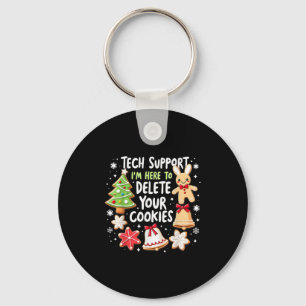 Christmas Tech Suprt I'm Here To Delete Your Cooki Key Ring