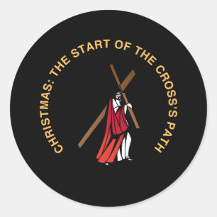 Christmas: The Start of the Cross's Path Classic Round Sticker