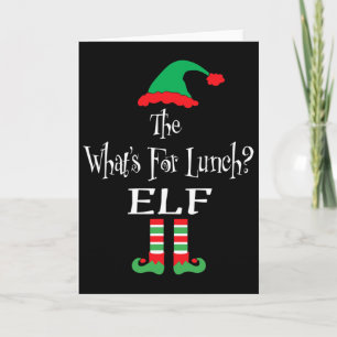 Christmas The What's For Lunch Elf Shirt Matching Card