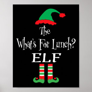 Christmas The What's For Lunch Elf Shirt Matching  Poster