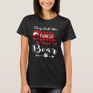 Christmas They Call Me Funcle Bear Matching Pajama T-Shirt