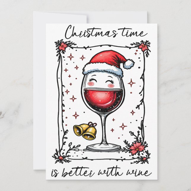 Christmas Time Is Better With Wine  Holiday Card (Front)