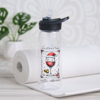 Christmas Time Is Better with Wine Water Bottle