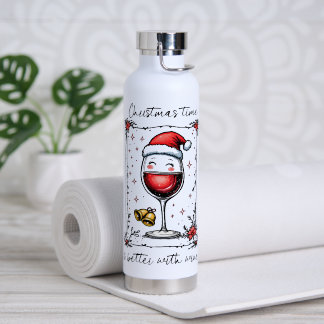 Christmas Time Is Better with Wine Water Bottle