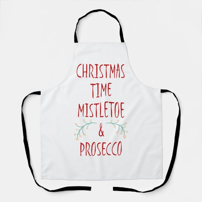 Christmas Time Mistletoe & Prosecco Apron (Front)