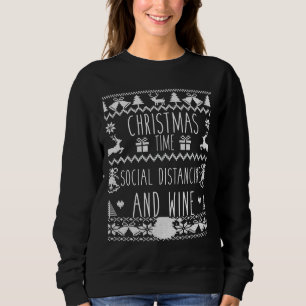 Christmas Time Social Distancing And Wine  33 Sweatshirt