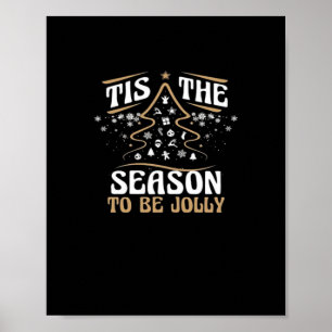Christmas Tis The Season Cute Jolly Poster