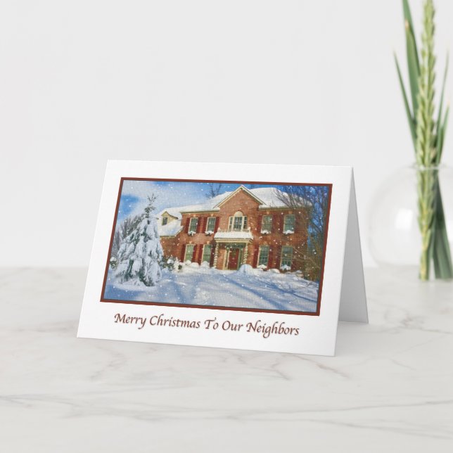Christmas To Neighbours,  Snowy Home Scene Holiday Card (Front)