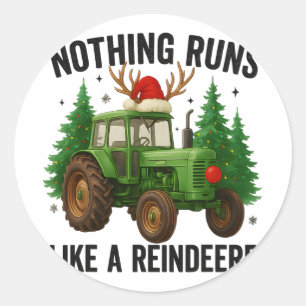 Christmas Tractor Farm Nothing Runs Like A Reindee Classic Round Sticker