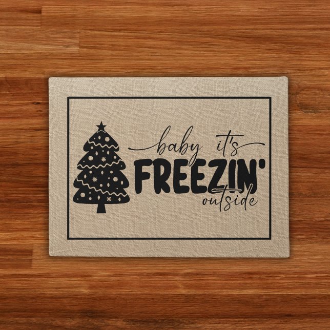 Christmas Tree Baby its Freezin Outside Doormat (Creator Uploaded)