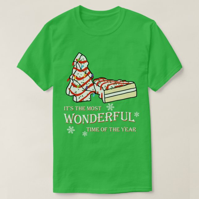 Christmas Tree Cake Its The Most Wonderful Time Of T-Shirt (Design Front)
