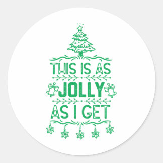 Christmas Tree Illustration Funny Xmas Saying for  Classic Round Sticker