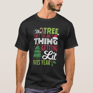 Christmas tree not only thing that lights up funny T-Shirt