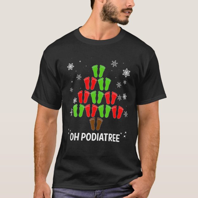 Christmas Tree Oh Podiatree Podiatrist Food T-Shirt (Front)