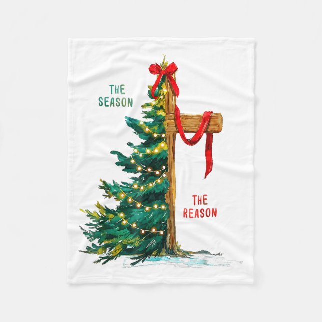 Christmas Tree The Season Jesus Cross The Reason  Fleece Blanket (Front)