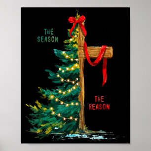 Christmas Tree The Season Jesus Cross The Reason Poster