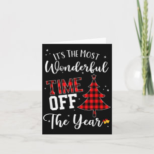 Christmas Trees It's The Most Wonderful Time Off T Card