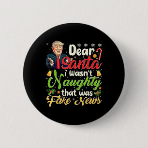 Christmas Trump Dear Santa Fake News Funny Xmas Me 6 Cm Round Badge