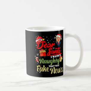 Christmas Trump Dear Santa Fake News Funny Xmas Me Coffee Mug
