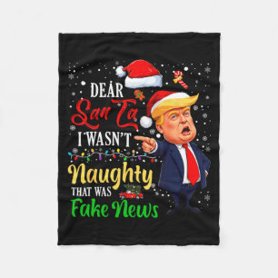 Christmas Trump Dear Santa Fake News Funny Xmas Me Fleece Blanket