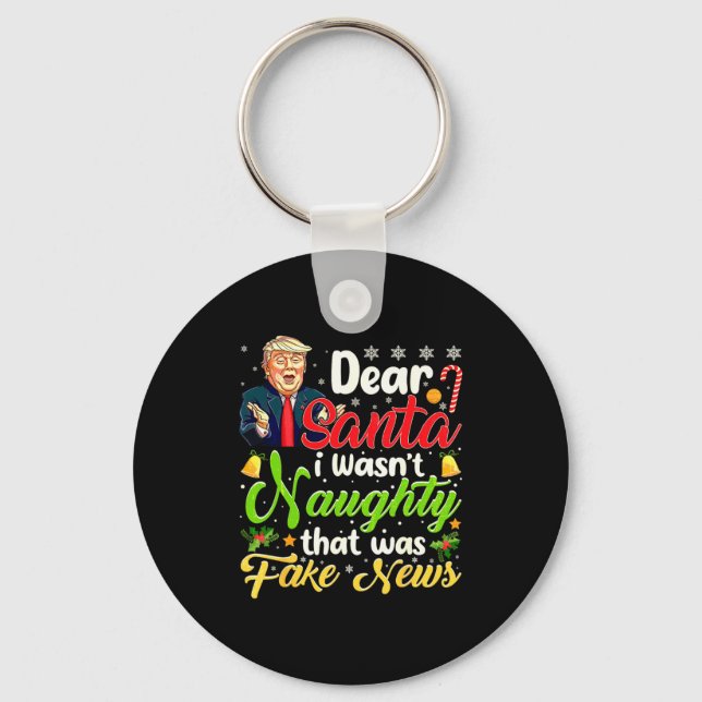 Christmas Trump Dear Santa Fake News Funny Xmas Me Key Ring (Front)