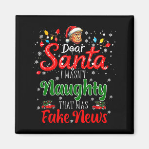 Christmas Trump Dear Santa Fake News Funny Xmas Me Magnet