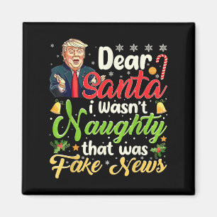 Christmas Trump Dear Santa Fake News Funny Xmas Me Magnet
